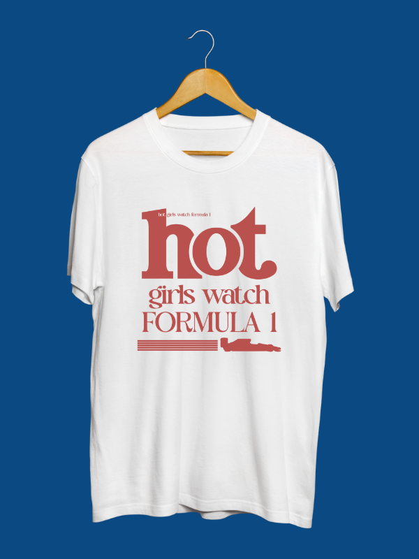 All Hot Girls Watch F1 tshirt