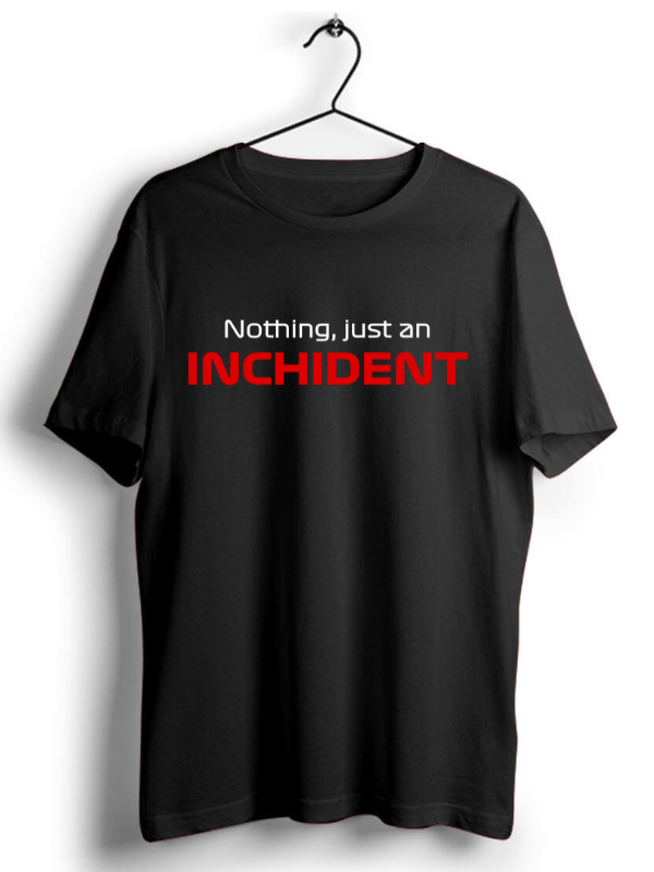 Formula 1 Just an Inchident T-Shirt - boxbox